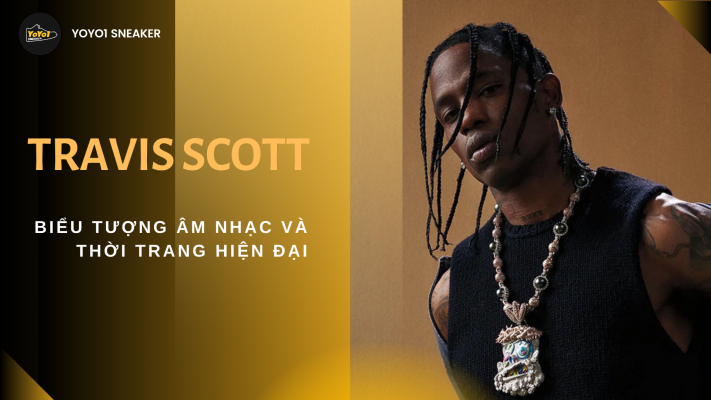 Travis scott bieu tuong am nhac va thoi trang hien dai